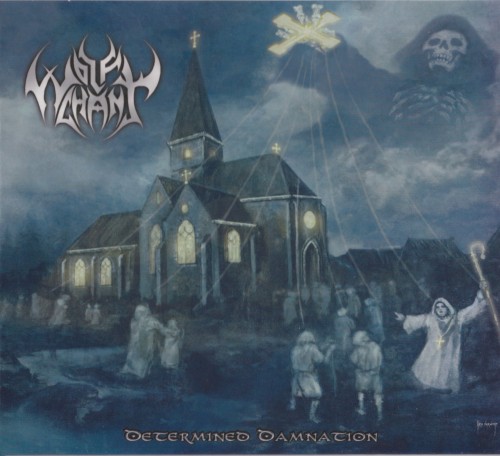 Wolfchant - Determined Damnation